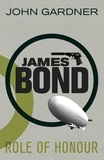 John Gardner - Role of Honour - A James Bond thriller.