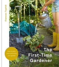 Frances Tophill - The First-Time Gardener.