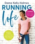 Kelly Holmes - Running Life - Mindset, fitness &amp; nutrition for positive wellbeing.