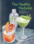 Nicole Herft - The Healthy Hedonist: 40 Naughty but Nourishing Cocktails.