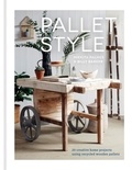 Nikkita Palmer - Pallet Style - 20 creative home projects using recycled wooden pallets.