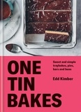 Edd Kimber - One Tin Bakes - Sweet and simple traybakes, pies, bars and buns.