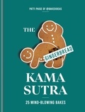 Patti Paige - The Gingerbread Kama Sutra - 25 mind-blowing bakes.