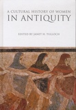 Janet-H Tulloch - A Cultural History of Women - Book 1, A Cultural History of Women in Antiquity.