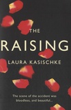 Laura Kasischke - The Raising.