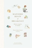 Marie-Chantal Claire Miller - Manners begin at breakfast - Modern etiquette for families.