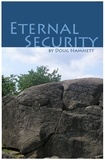  Douglas Hammett - Eternal Security of the Believer: How You Can Know That You Are Eternally Saved.