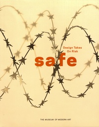 Paola Antonelli - Safe - Design Takes On Risk.
