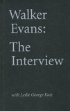 Walker Evans - Walker Evans - The interview with Leslie George Katz.