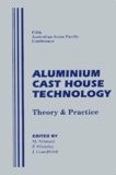 John Grandfield et Madhu Nilmani - Aluminium Cast House Technology. Theory & Practice, 5th Australian Asian Pacific Conference.
