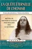 Paramahansa Yogananda - La quête éternelle de l'Homme.