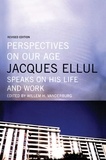 Jacques Ellul et Willem Vanderburg - Perspectives on Our Age - Jacques Ellul Speaks on his Life and Work.