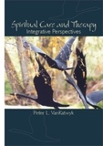 Peter L. VanKatwyk - Spiritual Care and Therapy - Integrative Perspectives.