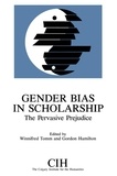 Winnie Tomm et Gordon Hamilton - Gender Bias in Scholarship - The Pervasive Prejudice.