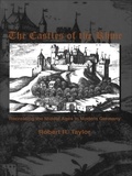 Robert R. Taylor - The Castles of the Rhine - Recreating the Middle Ages in Modern Germany.