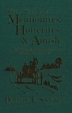 Donovan E. Smucker - The Sociology of Mennonites, Hutterites and Amish - A Bibliography with Annotations, Volume II 1977-1990.