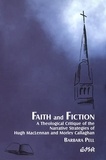 Barbara Pell - Faith and Fiction - A Theological Critique of the Narrative Strategies of Hugh MacLennan and Morley Callaghan.