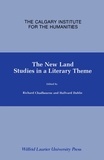 Richard Chadbourne et Hallvard Dahlie - The New Land - Studies in a Literary Theme.
