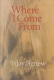 Vijay Agnew - Where I Come From.