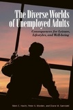 Mark E. Havitz et Peter A. Morden - The Diverse Worlds of Unemployed Adults - Consequences for Leisure, Lifestyle, and Well-being.