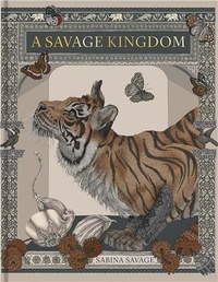 Sabina/lescaz Savage - Sabina Savage: A Savage Kingdom /anglais.