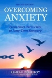  Reneau Peurifoy - Overcoming Anxiety: From Short-Term Fixes to Long-Term Recovery.