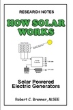  BrennerBooks - How Solar Works: Solar Powered Electric Generators.