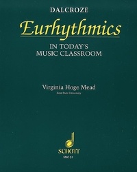 Virginia hoge Mead - Dalcroze Eurhythmics - In Today's Classroom.