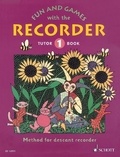 Gerhard Engel et Gudrun Heyens - Fun and games with the recorder  : Fun and Games with the Recorder - Method for descant recorder. Tutor Book 1. soprano recorder. Méthode..