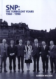 Gordon Wilson - SNP: The Turbulent Years 1960-1990.
