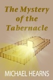  Michael Hearns - The Mystery of the Tabernacle.