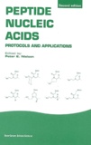 Peter-E Nielsen et  Collectif - Peptide Nucleic Acids - Protocols and Applications.