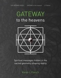  Karen L French - Gateway to the Heavens: Spiritual Messages Hidden in the Sacred Geometry Shaping Reality - The Gateway Series, #1.