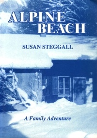  Susan Steggall - Alpine Beach: a Family Adventure.