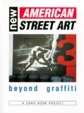 Bob Edelson - New American Street Art. Beyond Graffiti.