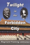 Reginald Fleming Johnston - Twilight in the Forbidden City.