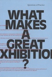 Paula Marincola - What Makes a Great Exhibition ?.