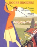 Alain Weill et Roger Broders - Travel posters - Affiches de voyage.
