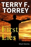  Terry F. Torrey - First Lies.