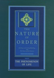 Christopher James Alexander - The Nature of Order: An Essay of the Art of Building and the Nature of the Universe - Book 1, The Phenomenon of Life.