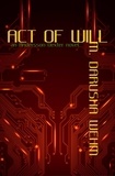  M. Darusha Wehm - Act of Will - Andersson Dexter, #2.