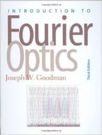 Joseph-W Goodman - Introduction to Fourier Optics.