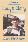  Lucy Blackman - Autism and Other Adventures: Lucy's Story (Naught to Nineteen).