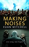  Euan Mitchell - Making Noises.