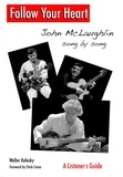  Walter Kolosky - Follow Your Heart : John McLaughlin Song By Song - A Listener's Guide.