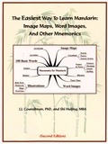 James Counsilman et Shi Huijing - The Easiest Way to Learn Mandarin - Image Maps, Word Images, and Other Mnemonics.