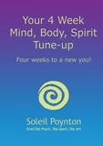 Soleil Poynton - Your 4 Week Mind, Body, Spirit Tune-up.