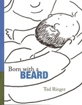  Ted Ringer - Born with a Beard.