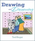  Ted Ringer - Drawing and Dreaming.