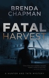  Brenda Chapman - Fatal Harvest - Hunter and Tate Mysteries, #3.